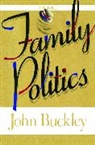 John Montgomery Buckley, Buckley John Montgomery - Family Politics