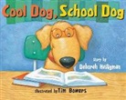 DEBORAH HEILIGMAN, Deborah Heiligman, Tim Bowers - Cool Dog, School Dog