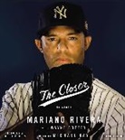 Mariano Rivera, Michael Kay - The Closer (Audio book)