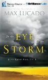Max Lucado, Ben Holland - In the Eye of the Storm: Jesus Knows How You Feel (Hörbuch)