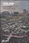 S. Vaccaro - L' onda araba. I documenti delle rivolte