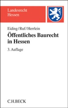 Lutz Eiding, Jürgen Herrlein, Jürgen Herrlein u a, Lotha Ruf, Lothar Ruf, Lotha Ruf (Prof. Dr.-Ing.)... - Öffentliches Baurecht in Hessen
