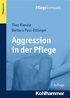 Kienzl, The Kienzle, Theo Kienzle, Paul-Ettlinger, Barbara Paul-Ettlinger - Aggression in der Pflege