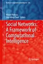 Chen, Chen, Shyi-Ming Chen, Witol Pedrycz, Witold Pedrycz - Social Networks: A Framework of Computational Intelligence