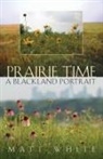 White &amp; Grimshaw Jr., MATT WHITE, Matt/ Grimshaw White - Prairie Time
