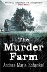 Andrea Maria Schenkel - The Murder Farm