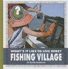 Manning Marable, Katie Marsico - What's It Like to Live Here? Fishing Village