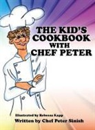 Chef Peter Sinish - Your Cookbook with Chef Peter