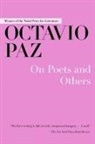 Octavio Paz - On Poets and Others