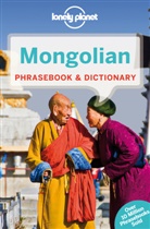 J Bat-Ireedui, Jantsangiyn Bat-Ireedui, Tsogt Gombosuren, Alan J K Sanders, Lonely Planet, Alan J K Sanders... - Mongolian : phrasebook & dictionary
