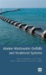Fred M. Reiff, P. Roberts, Philip J. W. Roberts, Philip J. W. Salas Roberts, Henry J. Salas - Marine Wastewater Outfalls and Treatment Systems