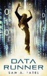 Patel, Sam A Patel, Sam a. Patel - Data Runner