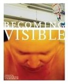 Jessica Catherine Lieberman - Becoming Visible