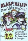 Beate Dietz, Regina Ebert, Gerald Garden, Kerstin Musiol, Winfried Schwalbach, Agnes Tappe - Alaaf! Helau! Dem Witz vertrau!