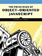 Nicholas Zakas, Nicholas C Zakas, Nicholas C. Zakas, Zakas Nicholas C. - The Principles of Object-Oriented JavaScript