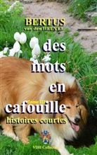 Bertus van den Heuvel, Bertus Van den Heuvel - Des mots en cafouille III