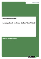 Matthias Himmelmann - Lesetagebuch zu Franz Kafkas "Das Urteil"