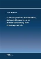 Jana Siegmund - Erarbeitung virtueller Menschmodelle als Konstruktionswerkzeug zur 3D Produktentwicklung in der Bekleidungsindustrie