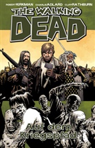 Robert Kirkman, Charlie Adlard - The Walking Dead 19 - Auf dem Kriegspfad