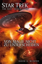 David A McIntee, David A. McIntee - Star Trek, The Next Generation - Von Magie nicht zu unterscheiden