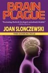 Joan Slonczewski - Brain Plague - An Elysium Cycle Novel