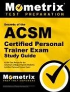ACSM Exam Secrets Test Prep Team, ACSM Exam Secrets Test Prep, Mometrix Media LLC, Mometrix Personal Trainer Certification, Mometrix Personal Trainer Certification Test Team - ACSM Personal Trainer Exam Secrets Study Guide