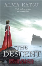 Alma Katsu - The Descent