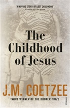 J. M. Coetzee - The Childhoo of Jesus