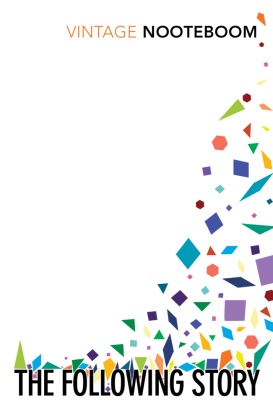 Cees Nooteboom - The Following Story