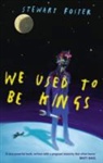 Stewart Foster - We Used to Be Kings
