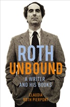 Claudia Roth Pierpont, Claudia Roth Pierpont - Roth Unbound