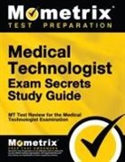 MT Exam Secrets Test Prep Team, Mometrix Medical Laboratory Certificatio, Mometrix Medical Laboratory Certification Test Team, Mt Exam Secrets Test Prep - Medical Technologist Exam Secrets Study Guide
