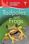 Thea Feldman - Kingfisher Readers: Tadpoles and Frogs (Level 1: Beginning to Read)