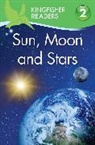 Thea Feldman, Hannah Wilson, Hannah Feldman Wilson - Kingfisher Readers: Sun, Moon and Stars Level 2: Beginning to Read