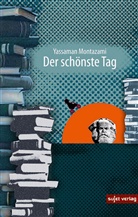 Yassaman Montazami, Ina Dautier - Der schönste Tag