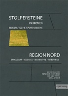 Wiltrud Ahlers, Thomas Begerow, Kim Böse, Peter Christoffersen, Michael Cochu, Monika Eichmann... - Stolpersteine in Bremen - Biografische Spurensuche. Region Nord
