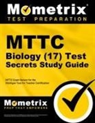 Mttc Exam Secrets Test Prep Team, Mometrix Media, Mometrix Michigan Teacher Certification, Mometrix Michigan Teacher Certification Test Team, Mttc Exam Secrets Test Prep - Mttc Biology (17) Test Secrets Study Guide
