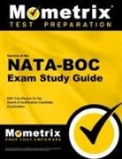 Exam Secrets Test Prep Team Nata-Boc, Mometrix Athletic Training Certification, Mometrix Athletic Training Certification Test Team, Mometrix Media, Exam Secrets Test Prep Staff Nata-Boc, Nata-Boc Exam Secrets Test Prep - Secrets of the NATA-BOC Exam Study Guide