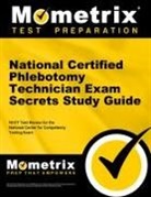 Ncct Exam Secrets Test Prep Team, Mometrix Media, Mometrix Phlebotomy Certification Test T, Mometrix Phlebotomy Certification Test Team, Ncct Exam Secrets Test Prep - National Certified Phlebotomy Technician Exam Secrets Study Guide