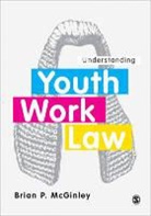 Brian Mcginley, Brian P. McGinley, McGinley Brian P. - Understanding Youth Work Law