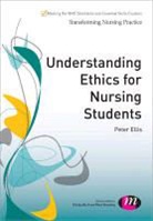 Peter Ellis - Understanding Ethics for Nursing Students