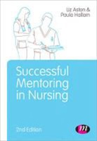 Elizabeth Aston, Elizabeth Hallam Aston, Liz Hallam Aston, Aston Elizabeth, Paula Hallam, Hallam Paula... - Successful Mentoring in Nursing