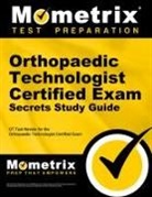 OT Exam Secrets Test Prep Team, Mometrix Orthpaedic Technology Certifica, Mometrix Orthpaedic Technology Certification Test Team, OT Exam Secrets Test Prep - Orthopaedic Technologist Certified Exam Secrets Study Guide