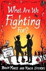 Brian Moses, Brian Stevens Moses, Moses Brian, Roger Stevens, Roger Moses Stevens - What Are We Fighting For?
