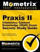 Praxis Ii Exam Secrets Test Prep Team, Mometrix Teacher Certification Test Team, Praxis II Exam Secrets Test Prep - Praxis II Chemistry: Content Knowledge (5245) Exam Secrets Study Guide