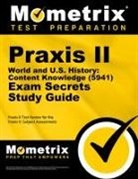 Praxis Ii Exam Secrets Test Prep Team, Mometrix Media LLC, Mometrix Teacher Certification Test Team, Praxis II Exam Secrets Test Prep - Praxis II World and U.S. History: Content Knowledge (5941) Exam Secrets Study Guide
