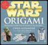 Chris Alexander - Star Wars origami. 36 proyectos de papiroflexia de una galaxia muy lejana--