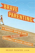 Krissy Pozatek, Kristine Pozatek - Brave Parenting