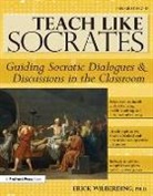 Erick Wilberding - Teach Like Socrates