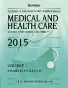 Bowker Rr - Medical & Health Care Books & Serials in Print 2 Volume Set